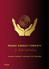E-Book (epub) Prana Energy-Therapy von Hubert Leitenbauer
