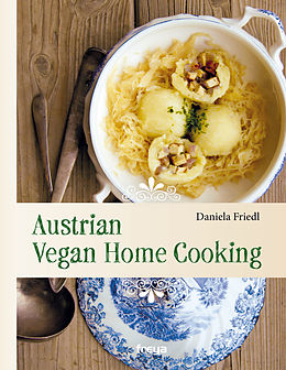 eBook (epub) Austrian Vegan Home Cooking de Daniela Friedl