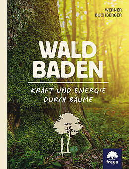 Fester Einband Waldbaden von Werner Buchberger