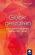 E-Book (epub) Glück gestalten von Stefan Bartel