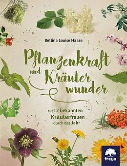 E-Book (epub) Pflanzenkraft und Kräuterwunder von Bettina Louise Haase