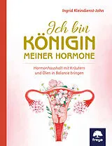 Fester Einband Ich bin Königin meiner Hormone von Ingrid Kleindienst-John