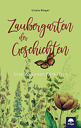 Fester Einband Zaubergarten der Geschichten von Gisela Rieger