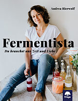 Fester Einband Fermentista von Andrea Bierwolf