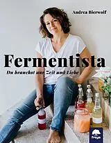 Fester Einband Fermentista von Andrea Bierwolf