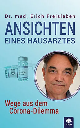 E-Book (epub) Ansichten eines Hausarztes von Dr. med. Freisleben Erich
