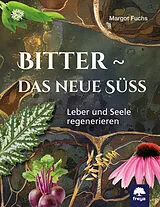 Fester Einband Bitter - das neue Süß von Margot Fuchs