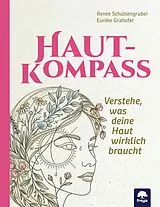 Kartonierter Einband Hautkompass von Renée Schüttengruber, Eunike Grahofer
