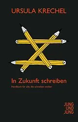 E-Book (epub) In Zukunft schreiben von Ursula Krechel