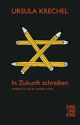 E-Book (epub) In Zukunft schreiben von Ursula Krechel