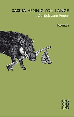 E-Book (epub) Zurück zum Feuer von Saskia Hennig von Lange