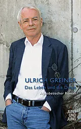 E-Book (epub) Das Leben und die Dinge von Ulrich Greiner