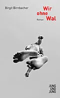 E-Book (epub) Wir ohne Wal von Birgit Birnbacher