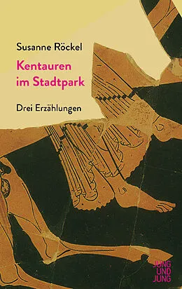 E-Book (epub) Kentauren im Stadtpark von Susanne Röckel