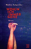 E-Book (epub) Wohin ich immer gehe von Nadine Schneider