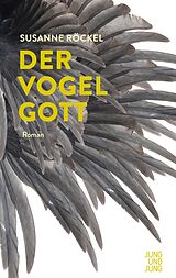 Fester Einband Der Vogelgott von Susanne Röckel