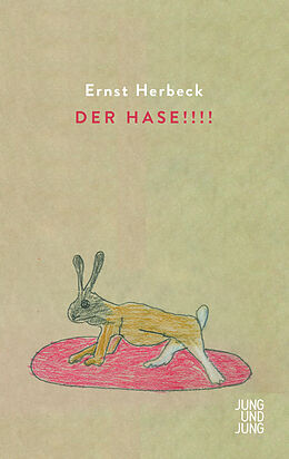 Fester Einband Der Hase!!!! von Ernst Herbeck