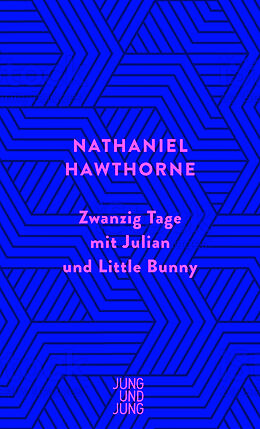 Fester Einband Zwanzig Tage mit Julian und Little Bunny von Nathaniel Hawthorne