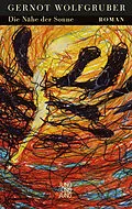 E-Book (epub) Die Nähe der Sonne von Gernot Wolfgruber
