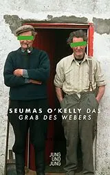 Fester Einband Das Grab des Webers von Seumas O'Kelly