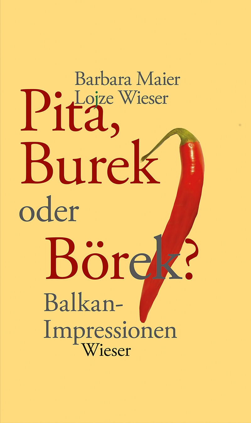 Pita, Burek oder Börek? Barbara Maier, Lojze Wieser Buch kaufen