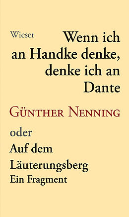 Fester Einband Wenn ich an Handke denke, denke ich an Dante von Günther Nenning