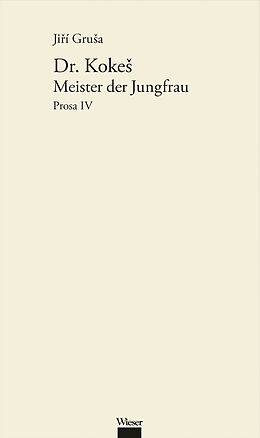 Fester Einband Werkausgabe Jií Grua / Dr. Koke: Meister der Jungfrau von Jií Grua