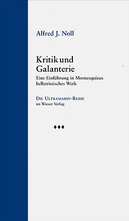 Fester Einband Kritik und Galanterie von Alfred J. Noll