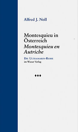 Fester Einband Montesquieu in Österreich / Montesquieu en Autriche von Alfred J. Noll