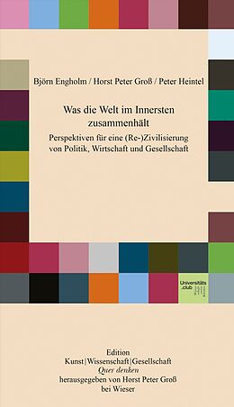 Paperback Was die Welt im Innersten zusammenhält von Björn Engholm, Horst Peter Groß, Peter Heintel