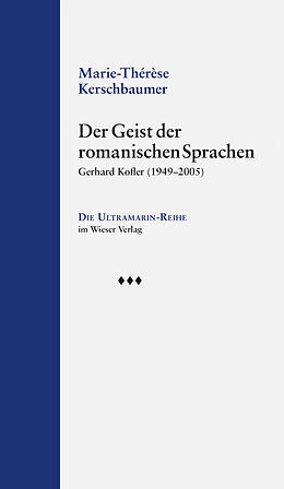 Fester Einband Der Geist der romanischen Sprachen von Marie-Thérèse Kerschbaumer