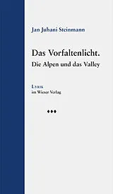 Fester Einband Das Vorfaltenlicht von Jan Juhani Steinmann