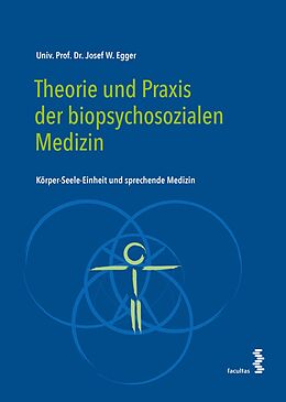 E-Book (epub) Theorie und Praxis der biopsychosozialen Medizin von Josef W. Egger