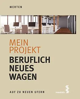 E-Book (epub) Mein Projekt: Beruflich Neues wagen von René Merten