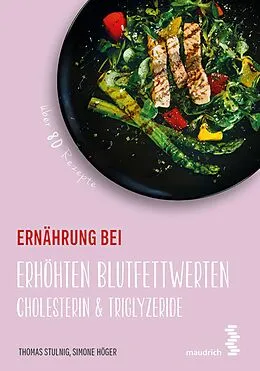 E-Book (epub) Ernährung bei erhöhten Blutfettwerten von Thomas Stulnig, Simone Höger