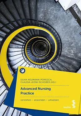 E-Book (pdf) Advanced Nursing Practice von Silvia Neumann-Ponesch, Claudia Leoni-Scheiber