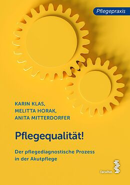 E-Book (epub) Pflegequalität! von Karin Klas, Anita Mitterdorfer, Melitta Horak