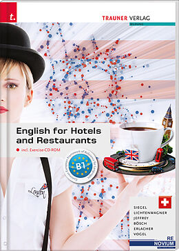 Fester Einband English for Hotels and Restaurants inkl. Exercise-CD-ROM - Ausgabe für die Schweiz von Beate Siegel, Sonja Lichtenwagner, Martin Jeffrey