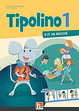 Kartonierter Einband Tipolino 1 - Fit in Musik, Schülerbuch, Ausgabe Schweiz von Stephanie Jakobi-Murer