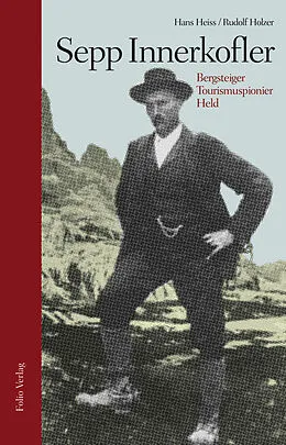 E-Book (epub) Sepp Innerkofler von Hans Heiss, Rudolf Holzer