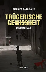 E-Book (epub) Trügerische Gewissheit von Gianrico Carofiglio