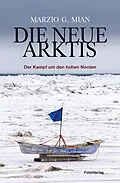 E-Book (epub) Die neue Arktis von Marzio G. Mian