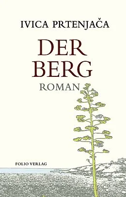 E-Book (epub) Der Berg von Ivica Prtenjaa