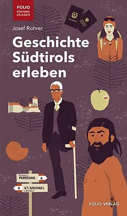 E-Book (epub) Geschichte Südtirols erleben von Josef Rohrer