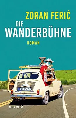 E-Book (epub) Die Wanderbühne von Zoran Feri