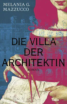 E-Book (epub) Die Villa der Architektin von Melania G. Mazzucco