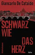 E-Book (epub) Schwarz wie das Herz von Giancarlo De Cataldo