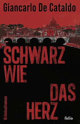 E-Book (epub) Schwarz wie das Herz von Giancarlo De Cataldo