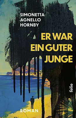 E-Book (epub) Er war ein guter Junge von Simonetta Agnello Hornby