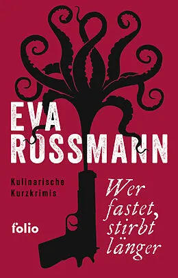 E-Book (epub) Wer fastet, stirbt länger von Eva Rossmann